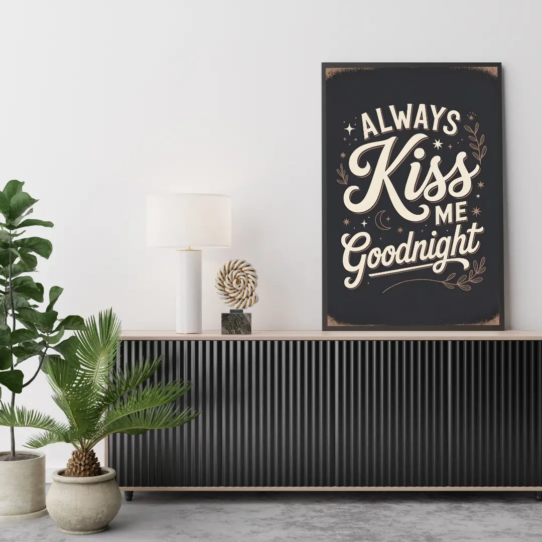 Plakat Always Kiss Me Goodnight - ForWalls.eu