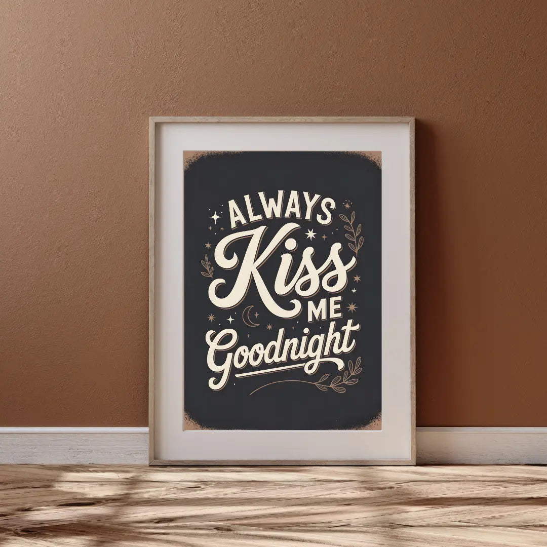 Plakat Always Kiss Me Goodnight - ForWalls.eu