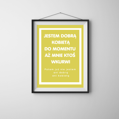Plakat Jestem Dobrą Kobietą - ForWalls.eu