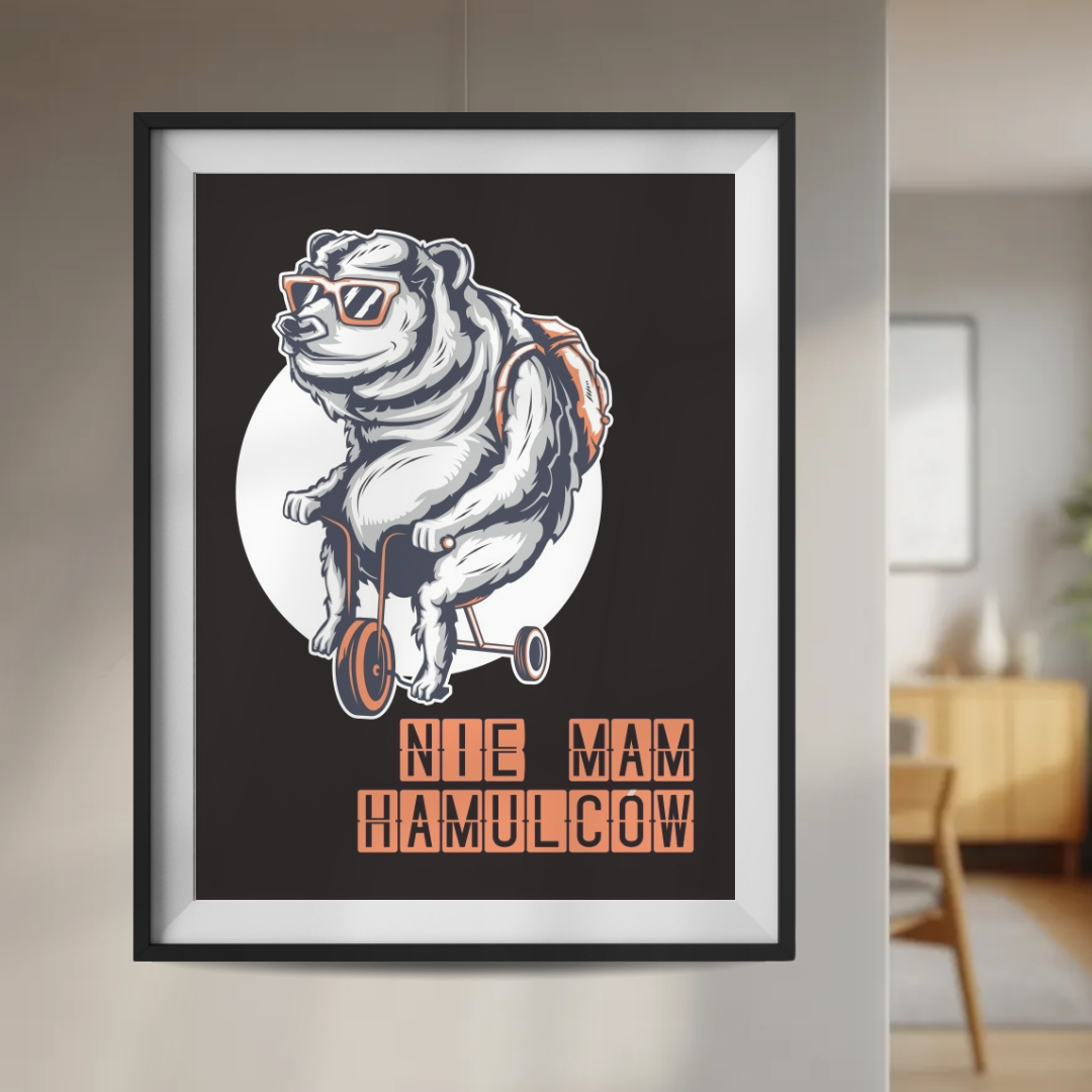 Plakat Nie Mam Hamulców Rower  ForWalls.eu