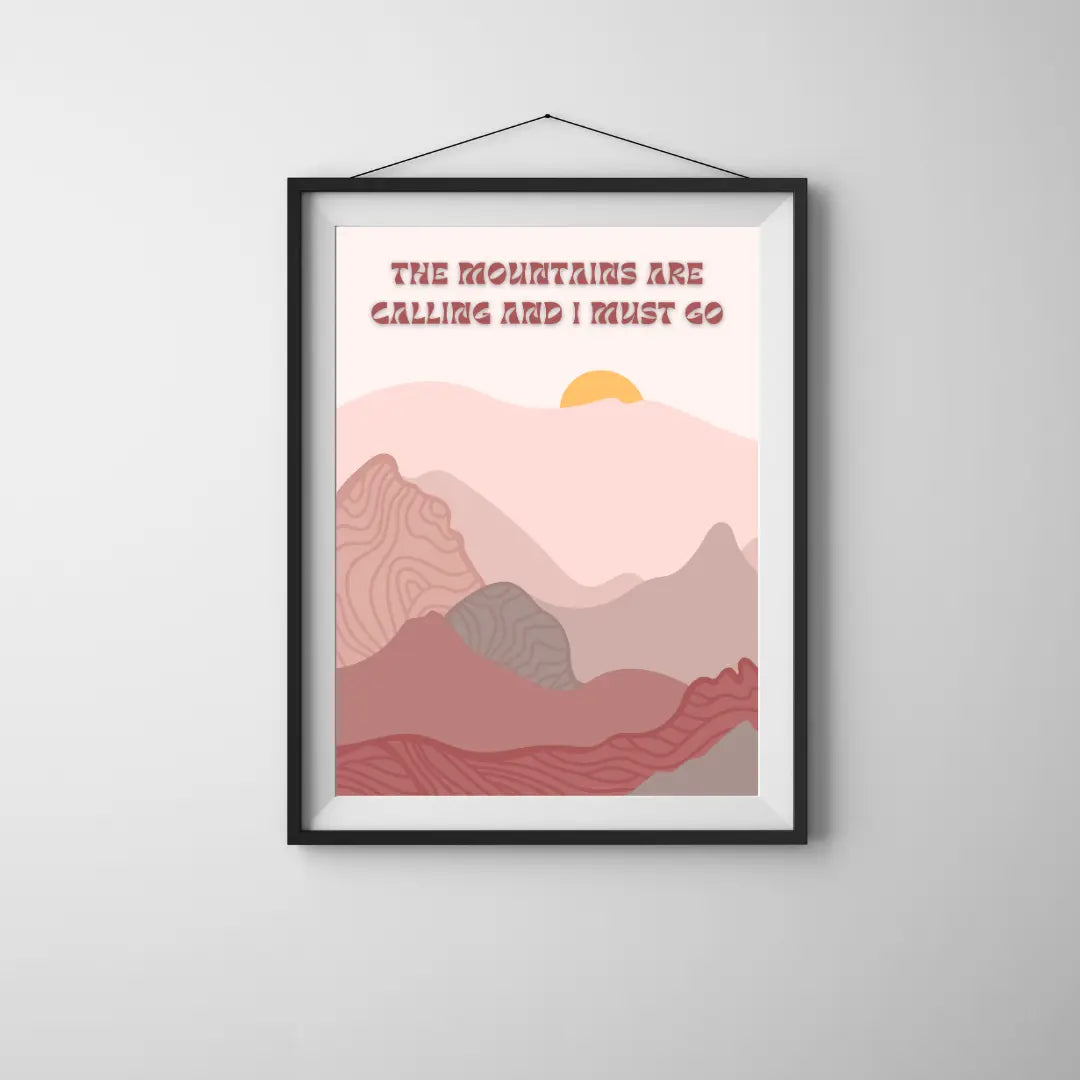 ForWalls.eu - Plakat Mountain Calling - Minimalist mountain landscape in layered pinks and browns with stylized sun and text "The mountains are calling and I must. - góry, minimalistyczny, natura, plakat