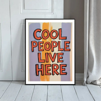 ForWalls.eu - Plakat Cool People Live Here - Poster with bold orange and black text "COOL PEOPLE LIVE HERE" over vertical stripes of soft purple and muted orange. - classic, humor, plakat, well-being