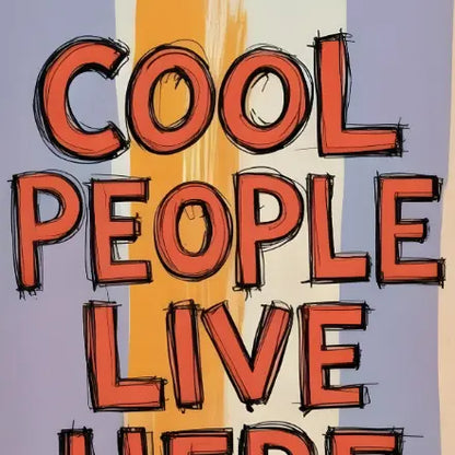Plakat Cool People Live Here - ForWalls.eu