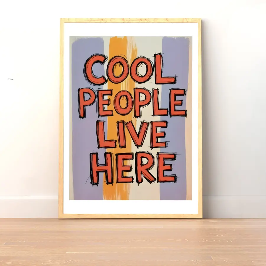 ForWalls.eu - Plakat Cool People Live Here - Poster with bold red text "COOL PEOPLE LIVE HERE" on vertical orange and purple stripes background, framed in light wood. - classic, humor, plakat, well-being