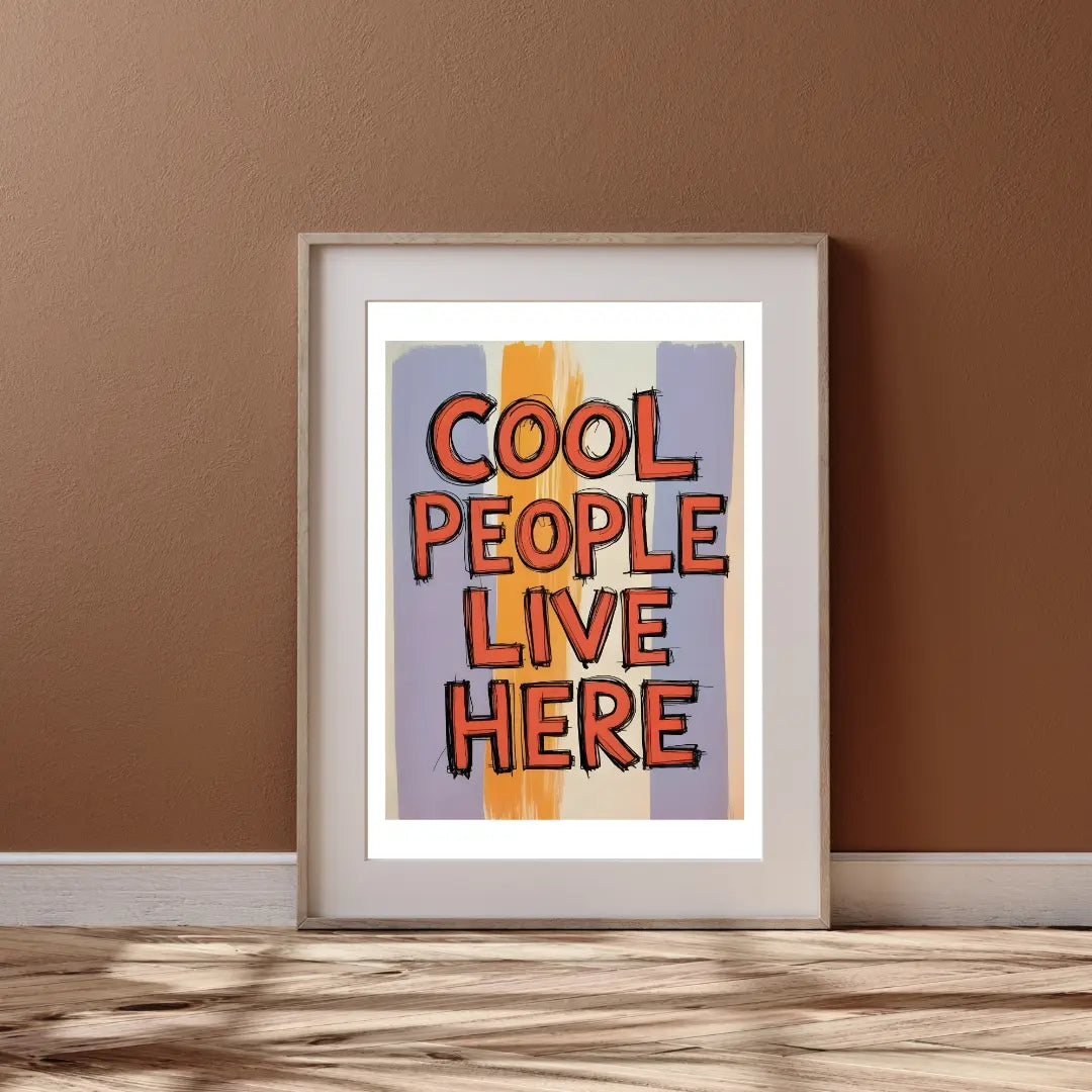 ForWalls.eu - Plakat Cool People Live Here - Framed poster with bold orange and red text “COOL PEOPLE LIVE HERE” over vertical blue and orange brush strokes on white. - classic, humor, plakat, well-being