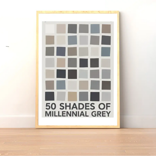 Plakat 50 Shades Of Millenial Grey - ForWalls.eu