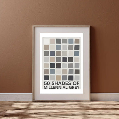 Plakat 50 Shades Of Millenial Grey - ForWalls.eu