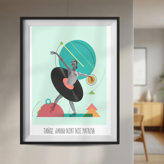 Plakat Tańcz Jakby Nikt Nie Patrzył Baletnica z Winylem  ForWalls.eu