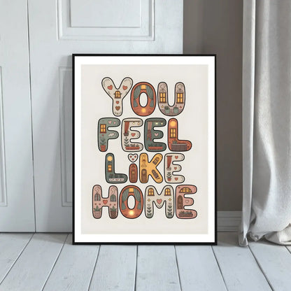 Plakat You Feel Like Home - ForWalls.eu