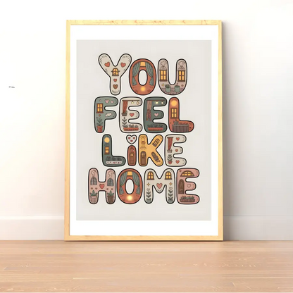 Plakat You Feel Like Home - ForWalls.eu