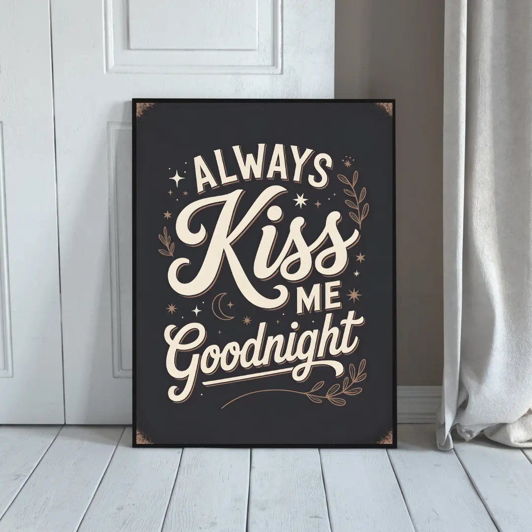Plakat Always Kiss Me Goodnight - ForWalls.eu