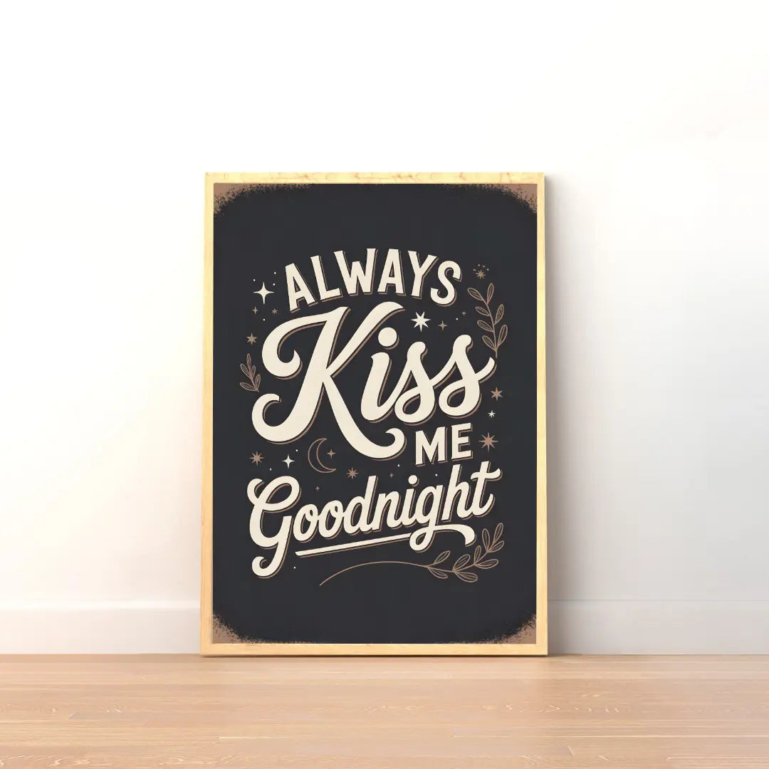 Plakat Always Kiss Me Goodnight - ForWalls.eu