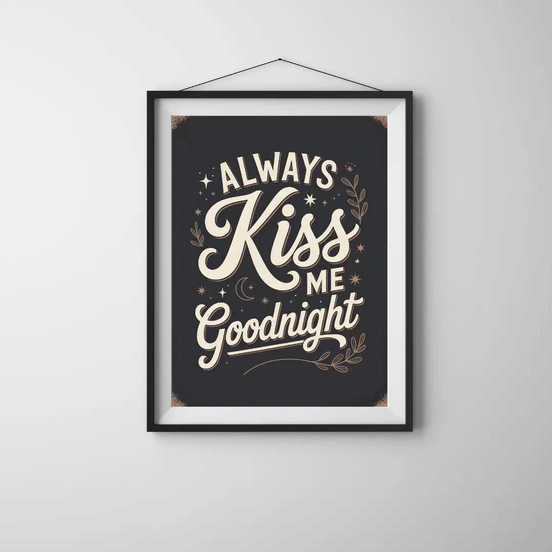 Plakat Always Kiss Me Goodnight - ForWalls.eu