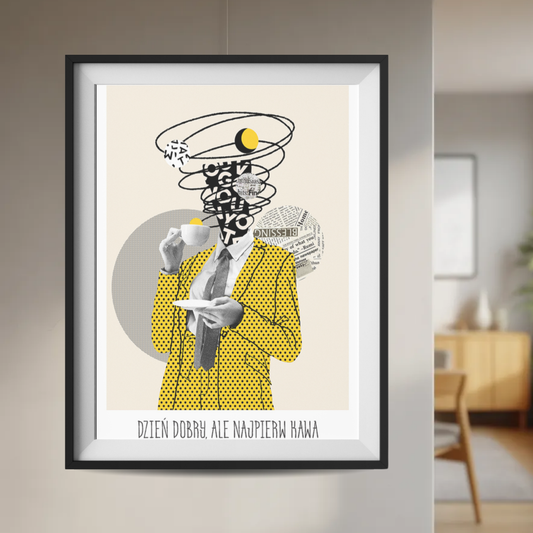 Plakat Dzień Dobry, ale najpierw kawa.  ForWalls.eu