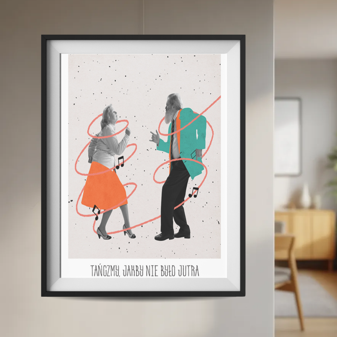 Plakat Tańczmy Jakby Jutra Nie Było  ForWalls.eu