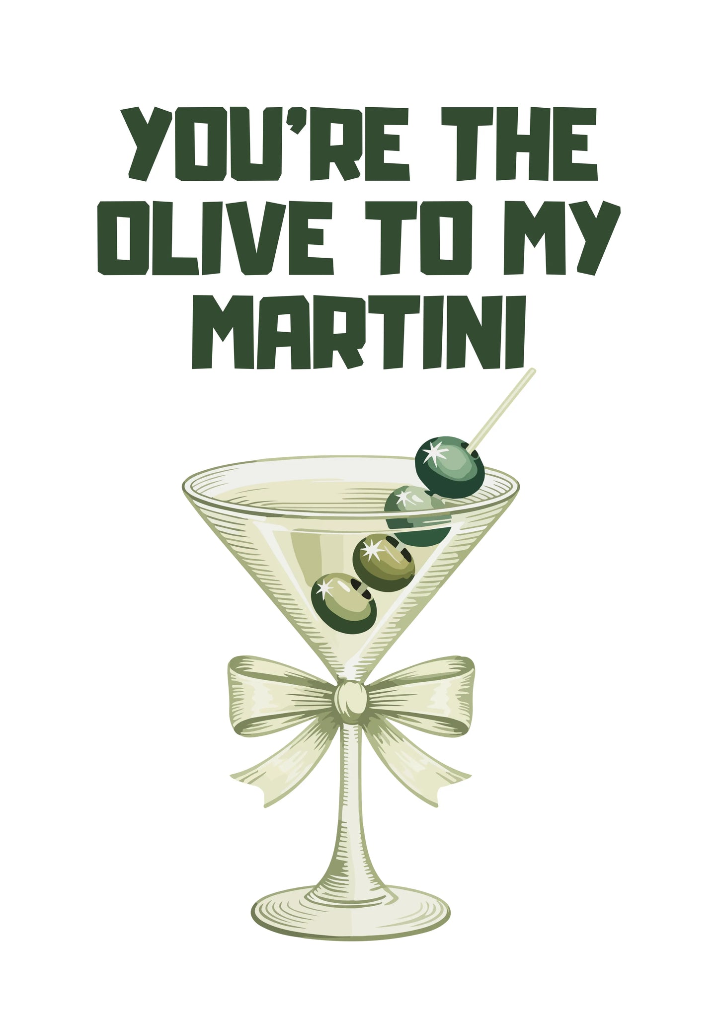 ForWalls.eu - Plakat Martini - Minimalist poster with green text "You're the olive to my Martini" above a martini glass with three olives and a bow at the. - jedzenie, miłość, plakat