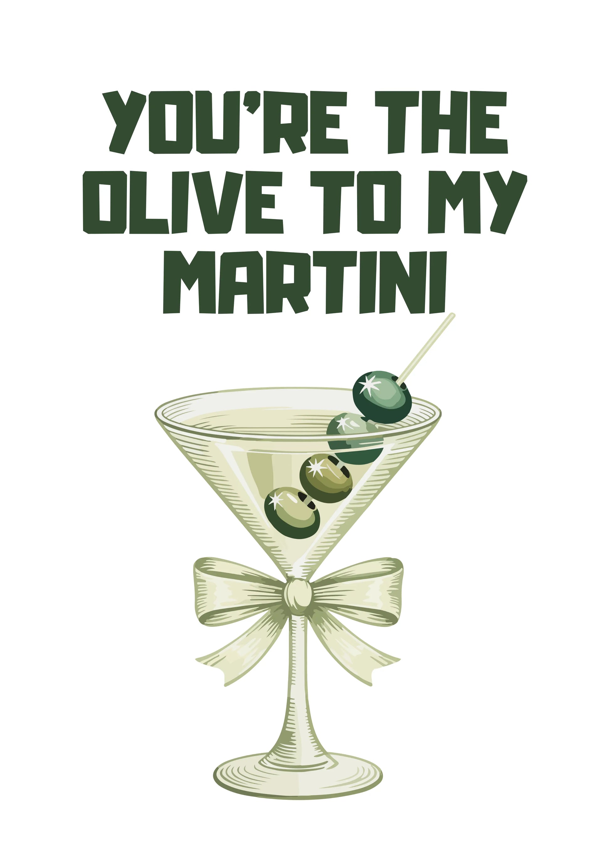 ForWalls.eu - Plakat Martini - Minimalist poster with green text "You're the olive to my Martini" above a martini glass with three olives and a bow at the. - jedzenie, miłość, plakat