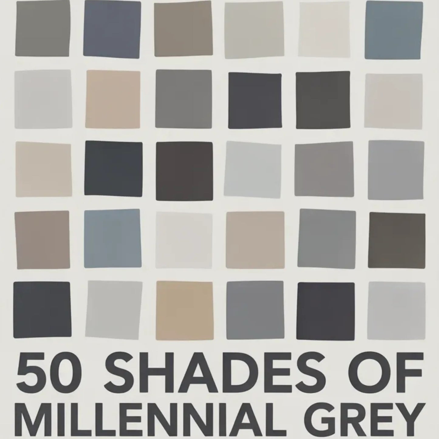 Plakat 50 Shades Of Millenial Grey - ForWalls.eu