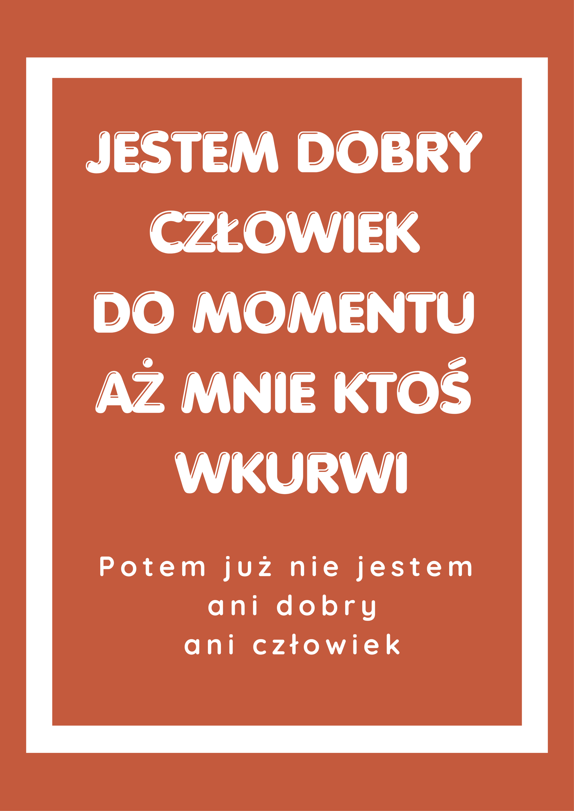 Plakat Jestem Dobry Człowiek - ForWalls.eu