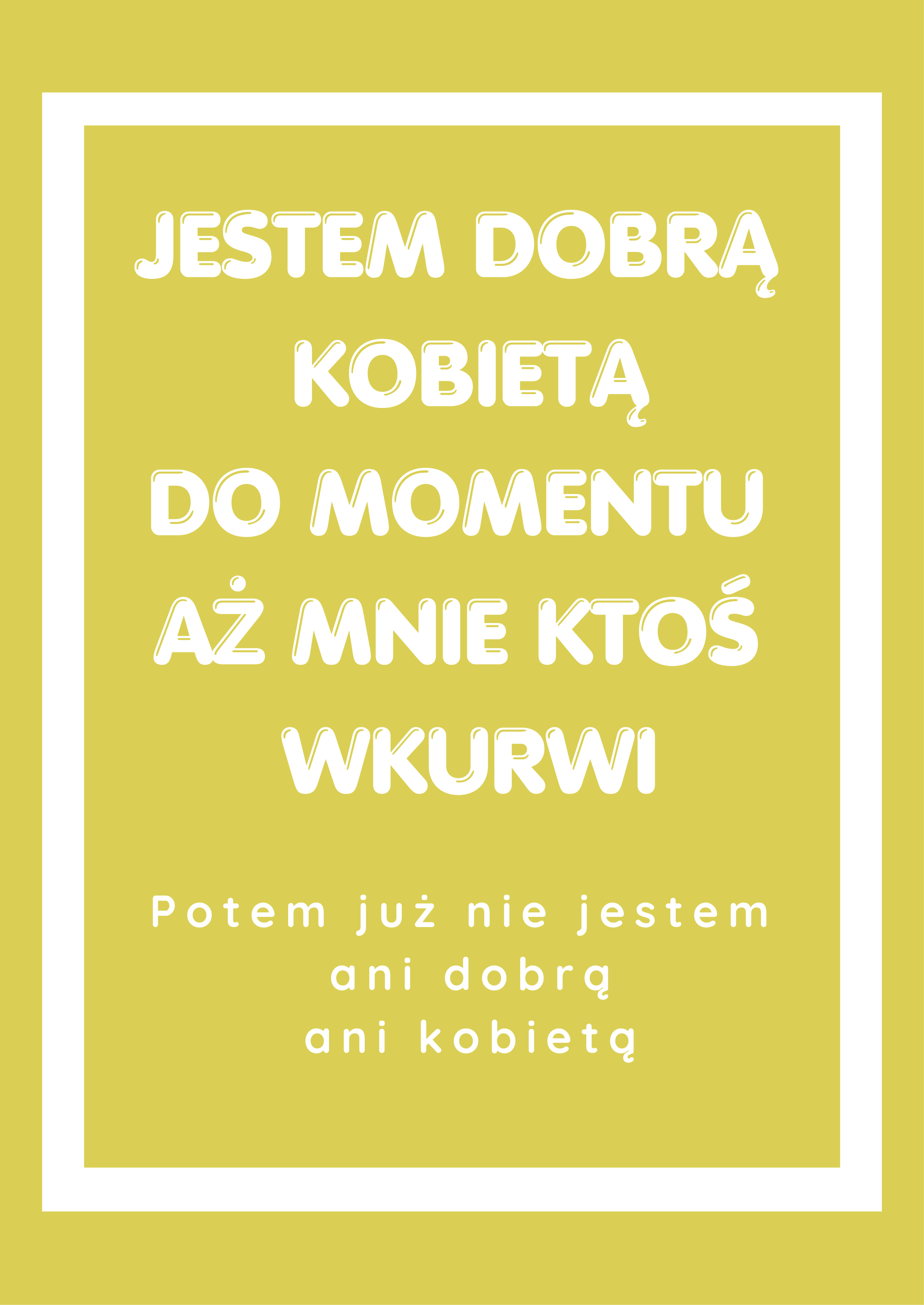 Plakat Jestem Dobrą Kobietą - ForWalls.eu