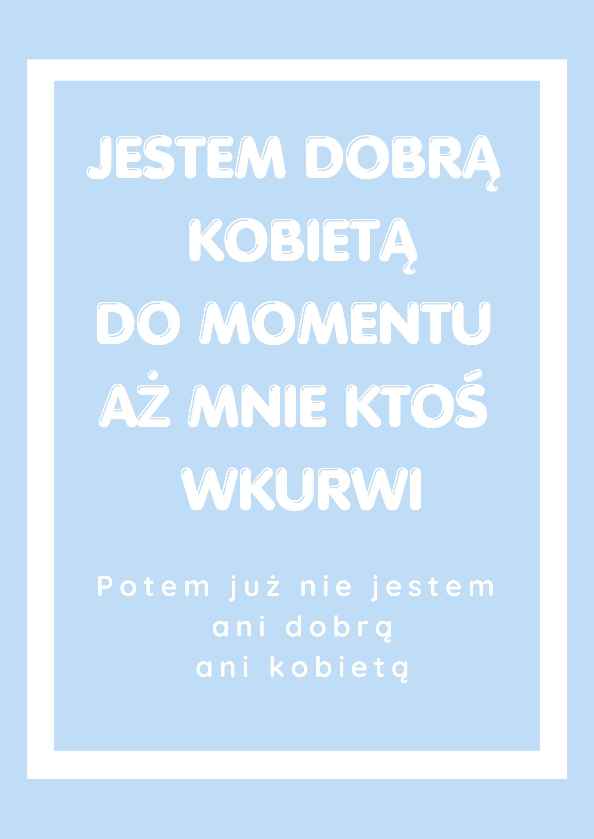 Plakat Jestem Dobrą Kobietą - ForWalls.eu
