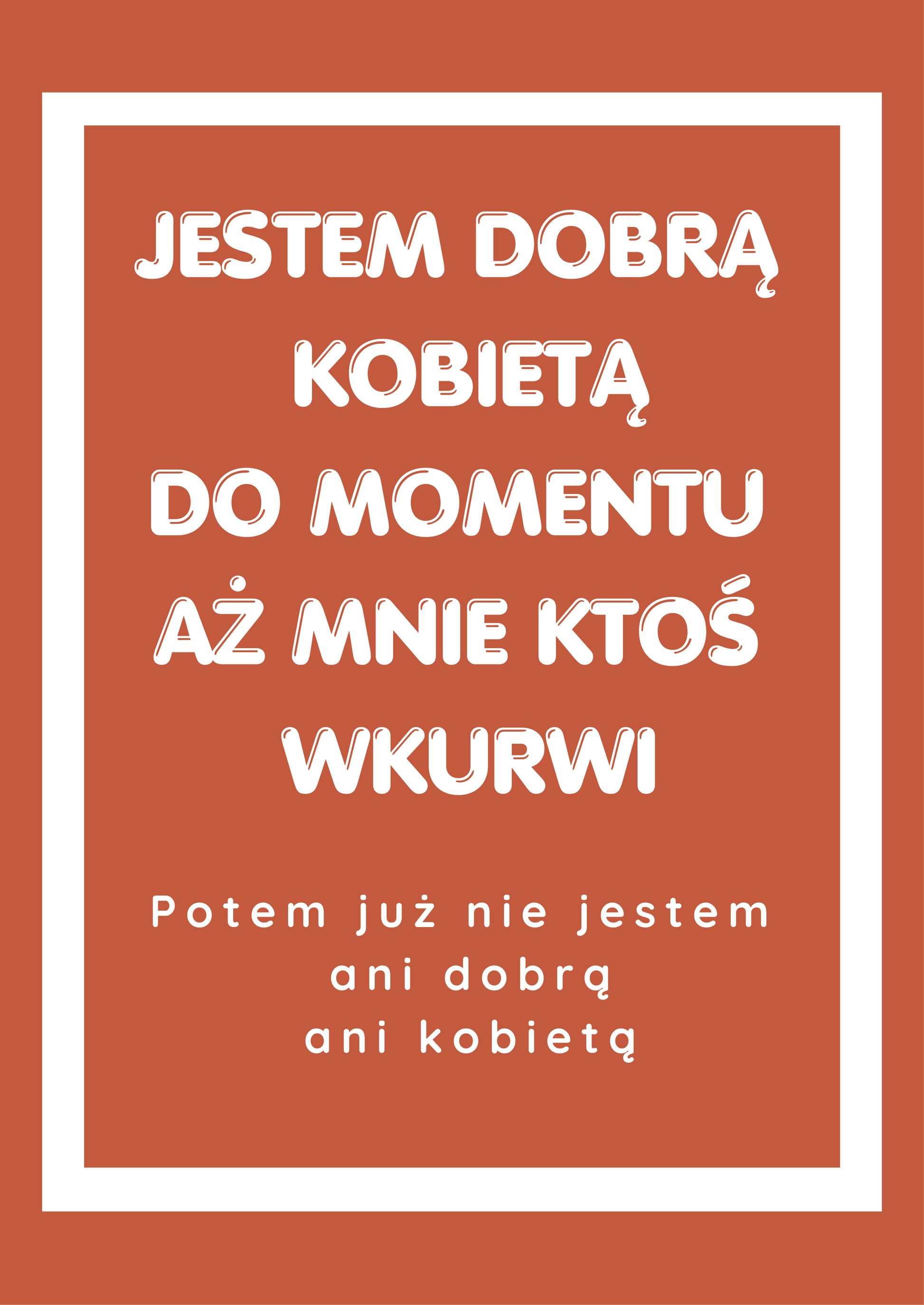 Plakat Jestem Dobrą Kobietą - ForWalls.eu
