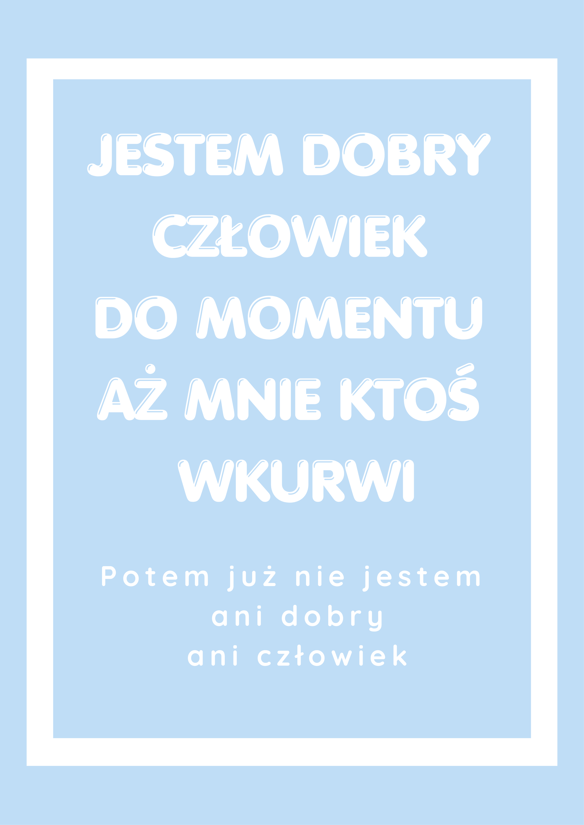 Plakat Jestem Dobry Człowiek - ForWalls.eu